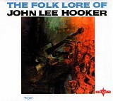 John Lee Hooker - The Folk Lore Of John Lee Hooker