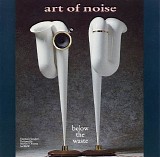 Art of Noise, The - Below The Waste