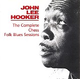 John Lee Hooker - The Complete Chess Folk Blues Sessions