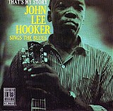 John Lee Hooker - That's My Story ( Sings the Bl