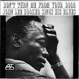 John Lee Hooker - Don't Turn Me From Your Door