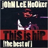 John Lee Hooker - This Is Hip: The Best Of John Lee Hooker