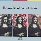 Art of Noise, The - Re-Works Of Art Of Noise