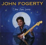 John Fogerty - Blue Moon Swamp (Remaster 2004)