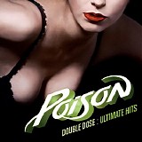 Poison - Double Dose - Ultimate Hits