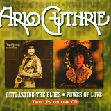 Guthrie, Arlo - Outlasting the Blues / Power of Love