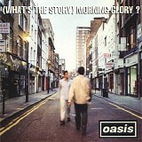 Oasis - (What's the Story) Morning Glory?