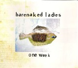 Barenaked Ladies - One Week