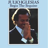 Julio Iglesias - Begin The Beguine