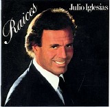 Julio Iglesias - RaÃ­ces