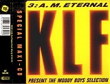 KLF, The - 3 A.M. Eternal (The KLF Present The Moody Boys Selection)