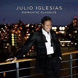 Julio Iglesias - Romantic Classics