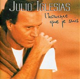 Julio Iglesias - L'Homme Que Je Suis