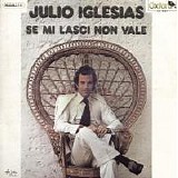 Julio Iglesias - Se mi lasci non vale