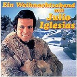 Julio Iglesias - Ein Weihnachtsabend Mit Julio