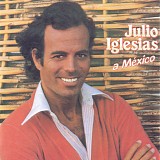 Julio Iglesias - A MÃ©xico