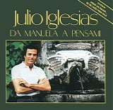 Julio Iglesias - De Manuela a Pensam