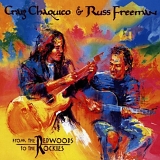 Russ Freeman, Craig Chaquico - From The Redwoods To The Rockies