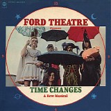 Ford Theatre - Time Changes- A New Musical