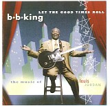 B. B. King - Let the Good Times Roll (The M