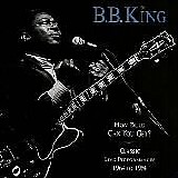 B. B. King - How Blue Can You Get?  Classic Live Performances - 1964 -1994 disc 2/2