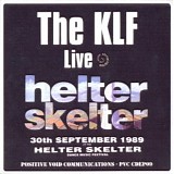 KLF, The - Live @ Helter Skelter (CDr) (UK)