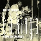 B. B. King - Do The Boogie! (B.B.King's Early 50s Classics)