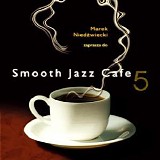 Various Artists - Smooth Jazz Cafe 5