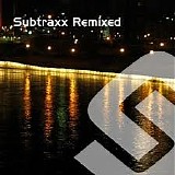 Various Artists - Subtraxx Remixed (Part 1)