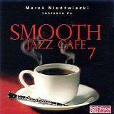 Various Artists - Smooth Jazz Cafe 7