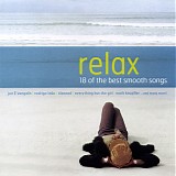 Various artists - Relax - 18 Of The Best Smooth Songs