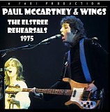 Paul McCartney & Wings - The Elstree Rehearsals