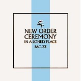 New Order - Ceremony (In A Lonely Place) (Single)