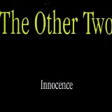 The Other Two - Innocence 12" Single