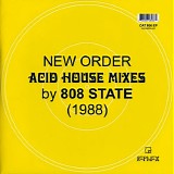 New Order - The Acid House Mixes by 808 State