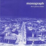 Monograph - Don't Gimme Shelter 7"