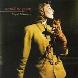 Would-Be-Goods - Sugar Mummy 7''