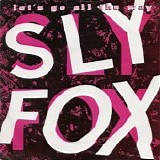 Sly Fox - Let's Go All the Way 7''