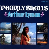 Arthur Lyman - Pearly Shells