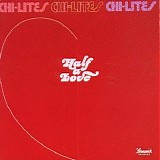 The Chi-Lites - Half a Love