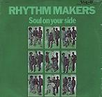 The Rhythm Makers - Soul on Your Side