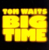 Tom Waits - Big Time