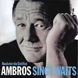 Tom Waits - Ambros singt Waits