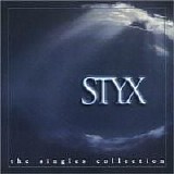 Styx - The Singles Collection CD1