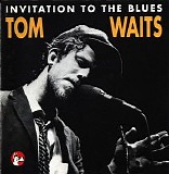 Tom Waits - Invitation To The Blues (Bootleg)