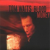 Tom Waits - Blood Money