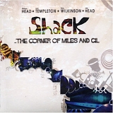 Shack - The Corner Of Miles And Gil