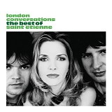 Saint Etienne - London Conversations: The Best of Saint Etienne