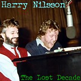 Harry Nilsson - The Lost Decade