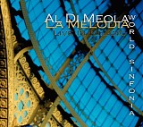 Al Di Meola - La Melodia: World Sinfonia Live In Milano